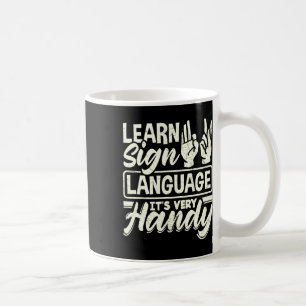 Alphabet Teacher American Sing Language Its Very H Coffee Mug
