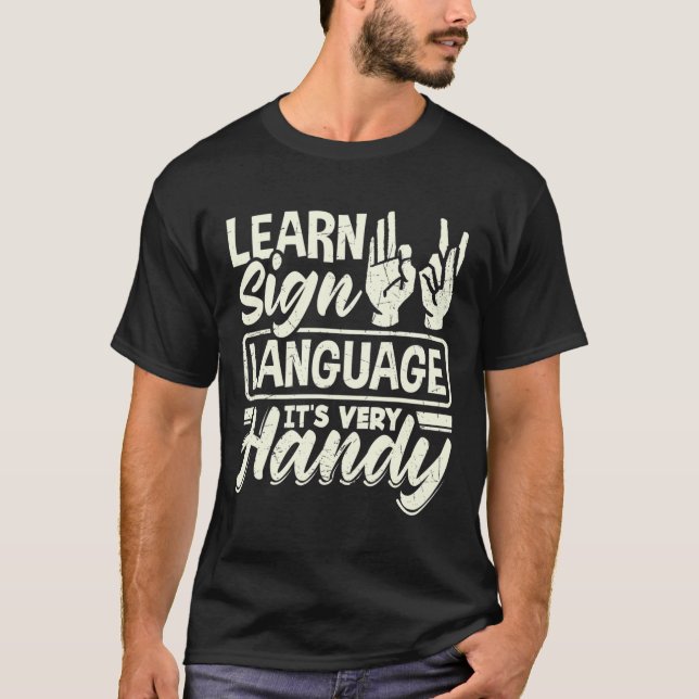 Alphabet Teacher American Sing Language Its Very H T-Shirt (Front)