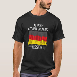 Alpine German Speaking Mission LDS Proud Mormon Mi T-Shirt
