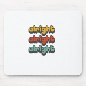 Alright-alright-alright-hippy-star Mouse Pad by CustomizedCreationz at Zazzle