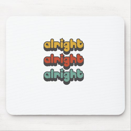 ALRIGHT_ALRIGHT_ALRIGHT_HIPPY_STAR MOUSE PAD