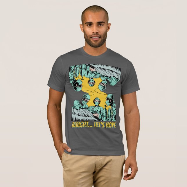 Alright... Let’s Hope Tee (Front Full)