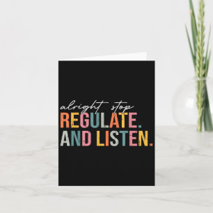 Alright Stop Regulate And Listen, School Counselor Card