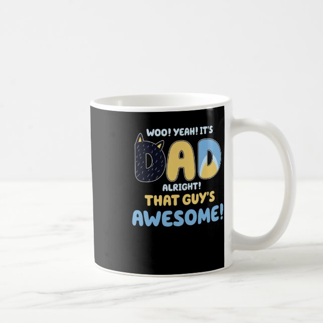 Alright That Guys Awesome Fathers Day  Coffee Mug (Right)