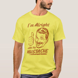 Alright with the Mustache Shirt