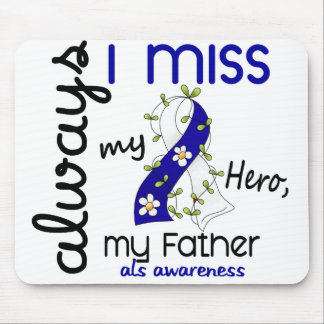 ALS Always I Miss My Father 3 Mouse Pad