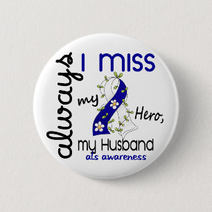 ALS Always I Miss My Husband 3 Button