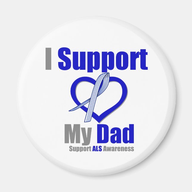 ALS Awareness I Support My Dad Magnet (Front)