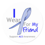 ALS Awareness I Wear ALS Ribbon For My Friend Classic Round Sticker