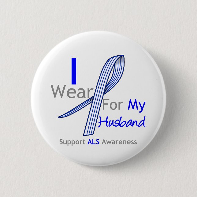 ALS Awareness I Wear ALS Ribbon For My Husband Pinback Button (Front)