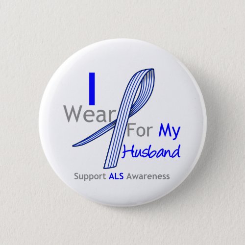 ALS Awareness I Wear ALS Ribbon For My Husband Pinback Button