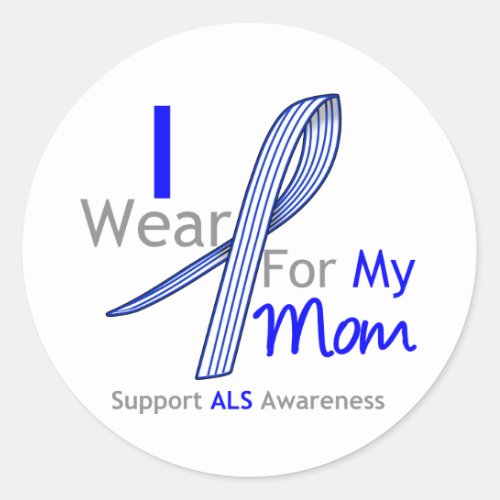 ALS Awareness I Wear ALS Ribbon For My Mom Classic Round Sticker