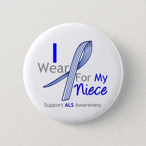 ALS Awareness I Wear ALS Ribbon For My Niece Pinback Button