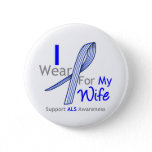 ALS Awareness I Wear ALS Ribbon For My Wife Pinback Button