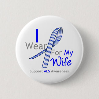 ALS Awareness I Wear ALS Ribbon For My Wife Pinback Button
