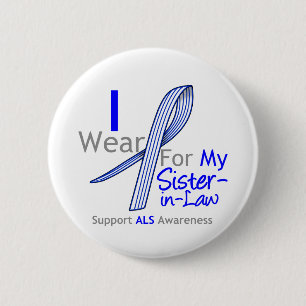 ALS Awareness I Wear ALS Ribbon Sister-in-Law Button