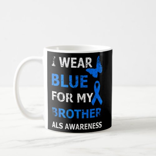 Als Awareness I Wear Blue For My Brother Ribbon  Coffee Mug