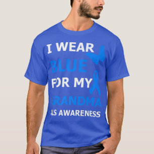 ALS Awareness I Wear Blue For My Grandma Ribbon T-Shirt