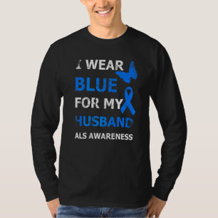 Als Awareness I Wear Blue For My Husband Ribbon T-Shirt