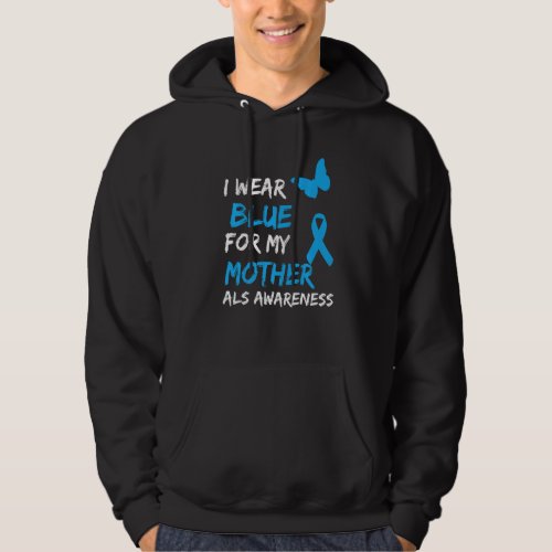 ALS Awareness I Wear Blue For My Mother Ribbon Pre Hoodie