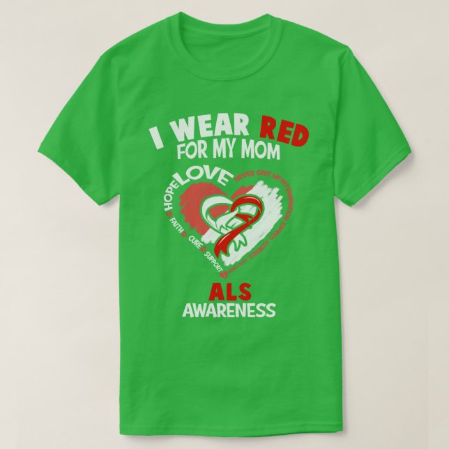 ALS Awareness I Wear Red For My Mom Heart Ribbon H T-Shirt (Design Front)