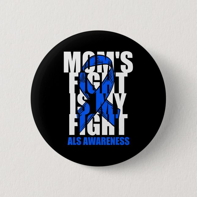 ALS Awareness Month Blue Ribbon Moms Fight May Sup Button (Front)