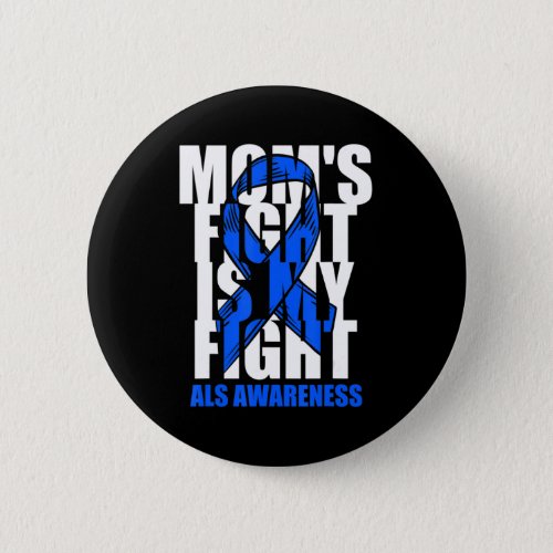 ALS Awareness Month Blue Ribbon Moms Fight May Sup Button