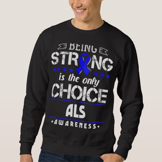 Als Awareness Month Support For Als Patients Sweatshirt (Front)