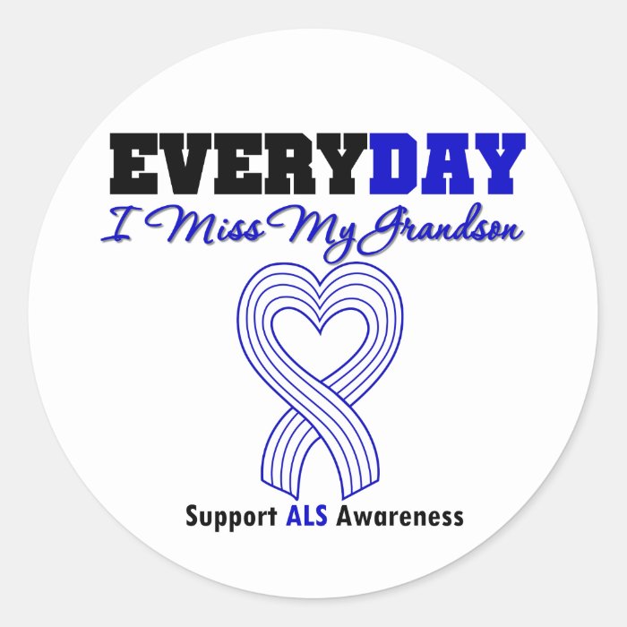 ALS Every Day I Miss My Grandson Stickers