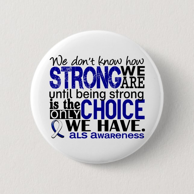 ALS How Strong We Are Pinback Button (Front)