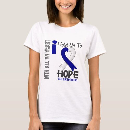 ALS I Hold On To Hope T_Shirt