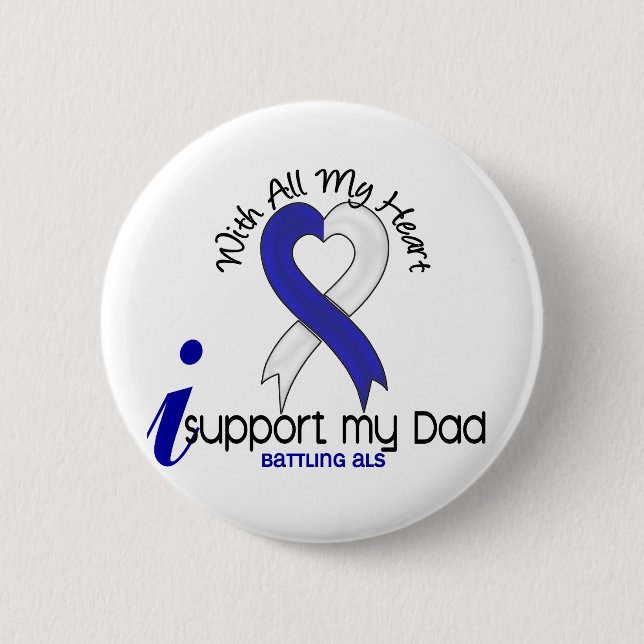 ALS I Support My Dad Pinback Button (Front)
