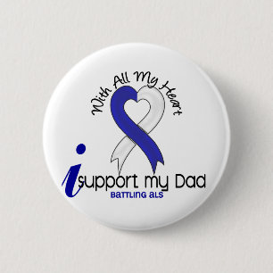 ALS I Support My Dad Pinback Button