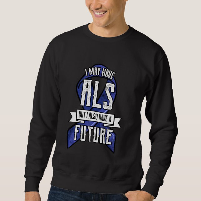 Als Motor Neurone Disease Amyotrophic Lateral Scle Sweatshirt (Front)