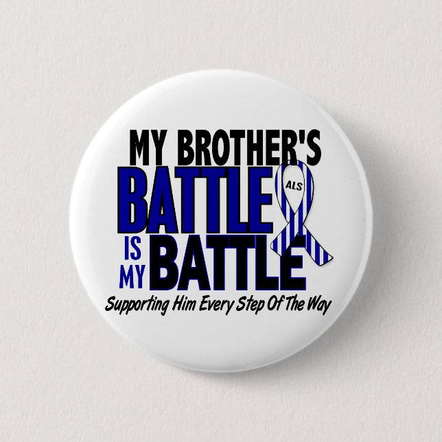 ALS My Battle Too 1 Brother Pinback Button (Front)