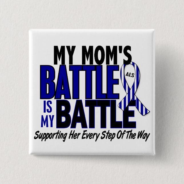 ALS My Battle Too 1 Mom Button (Front)