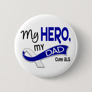 ALS My Dad My Hero 42 Pinback Button