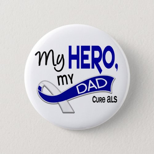 ALS My Dad My Hero 42 Pinback Button