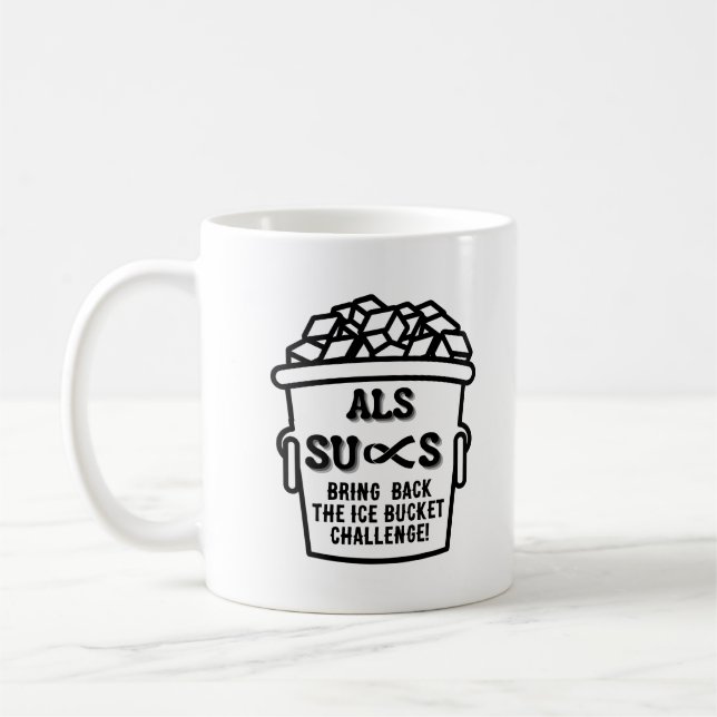 ALS SUCKS   COFFEE MUG (Left)