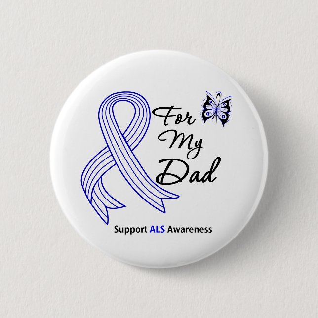 ALS Support For My Dad Pinback Button (Front)