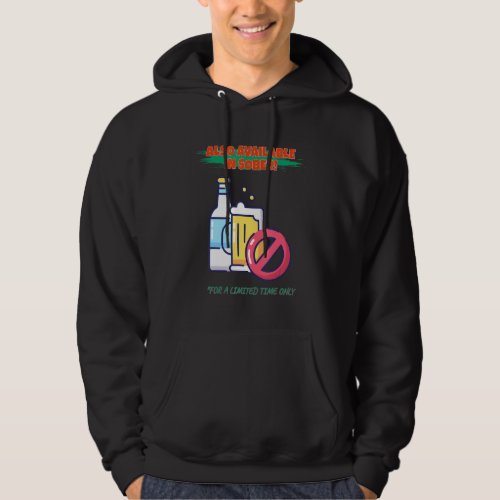 Also Available In Sober Funny Humor Graphic Hoodie