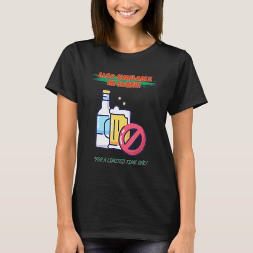 Also Available In Sober Funny Humor Graphic T_Shirt