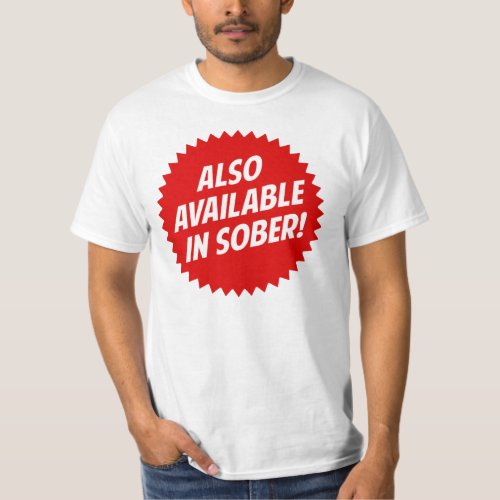 Also Available In Sober T_Shirt