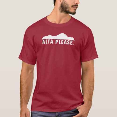 Alta Please T_Shirt