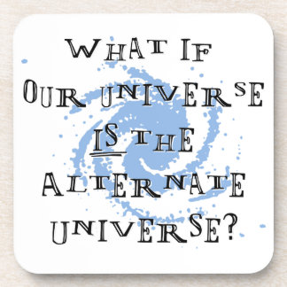 Alternate Universe Beverage Coaster