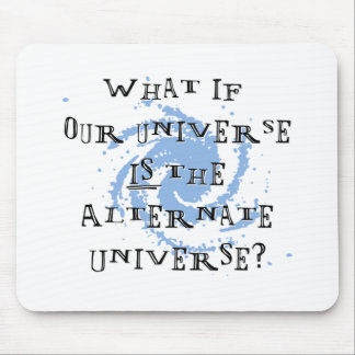 Alternate Universe Mouse Pad