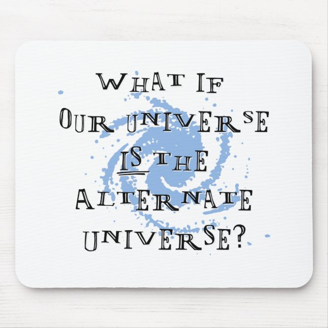 Alternate Universe Mouse Pad (Front)