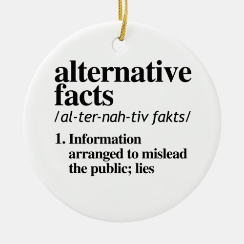 Alternative Facts Definition Ceramic Ornament