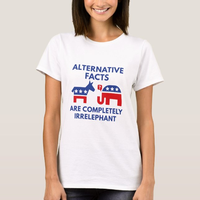 Alternative Facts T-Shirt (Front)