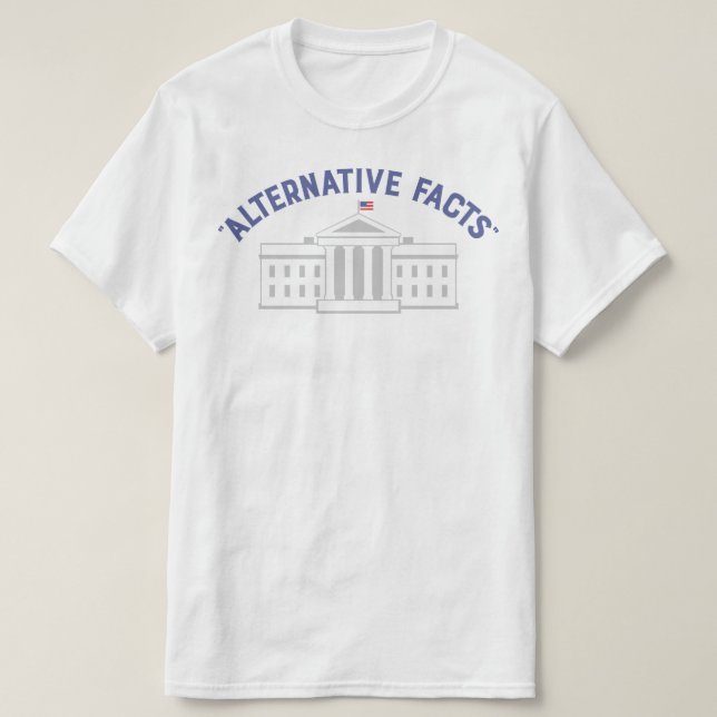 Alternative Facts T-Shirt (Design Front)
